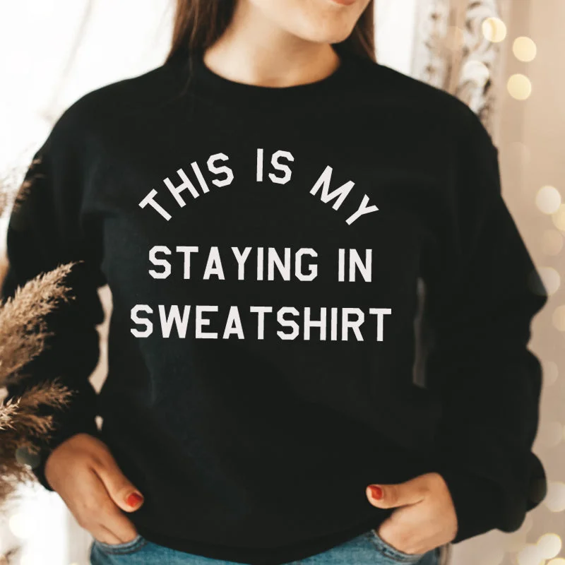 This Is My Staying In Sweater Sweatshirt (MRK X) Hoodie with Illustration Artistic Creative