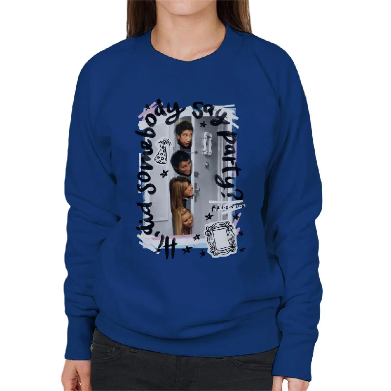 Friends Did Somebody Say Party Women's Sweatshirt Hoodie with Hem Drawcord Adjustable Customizable