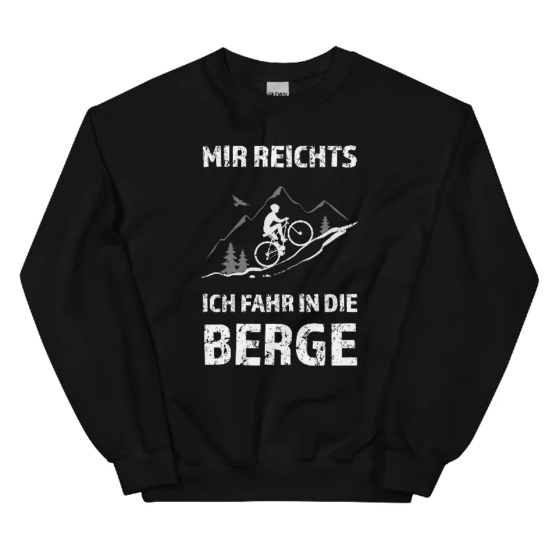 Mir reichts ich fahr in die Berge - Sweatshirt (Unisex) Hoodie with Typography Text Message