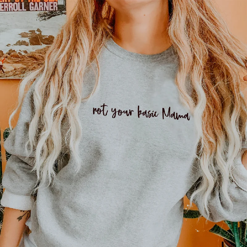 Not Your Basic Mama Sweatshirt (MRK X) Hoodie with Set-In Sleeves Structured Classic