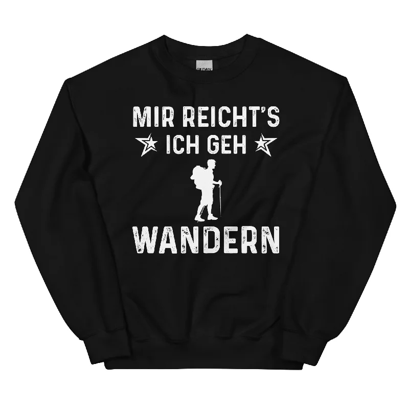 Mir Reicht's Ich Gen Wandern - Sweatshirt (Unisex) Hoodie with Set-In Sleeves Structured Classic