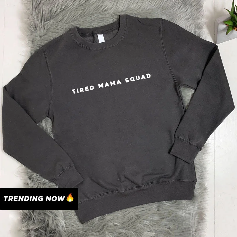 Tired Mama Squad Basic Sweatshirt (MRK X) Hoodie with Set-In Sleeves Structured Classic