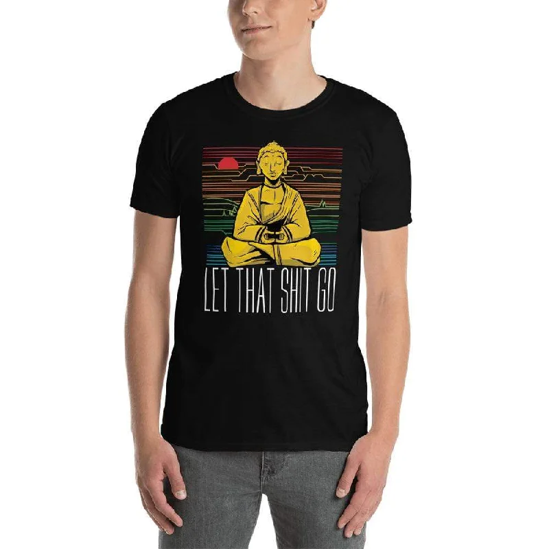 Buddha - Let that shit go - Premium T-Shirt Zippered Buttoned Snapped