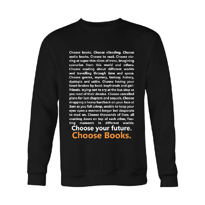 Choose Your Future, Choose Books Sweatshirt Hoodie with Ribbed Hem Stretchable Secure Choose Your Future, Choose Books Sweatshirt Hoodie with Ribbed Hem Stretchable Secure