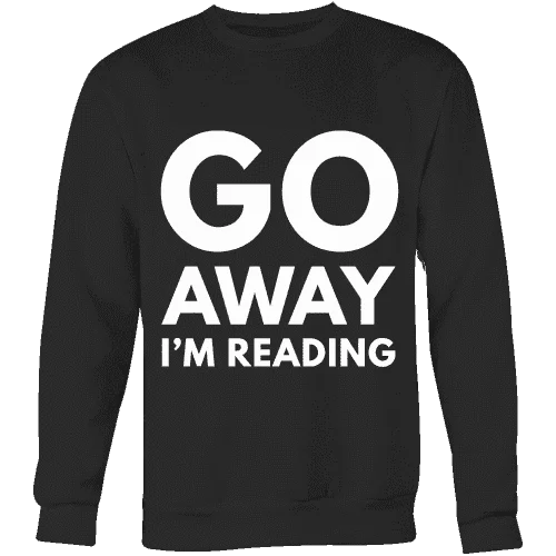 Go away I'm reading Sweatshirt Hoodie with Hidden Zipper Minimalist Clean