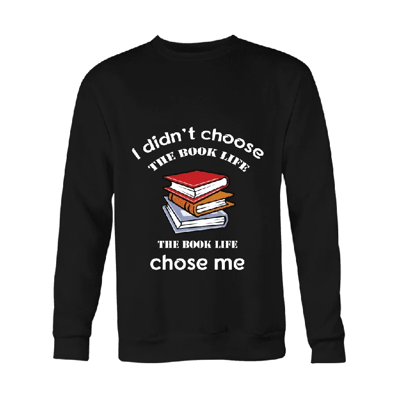 I Didn't Choose The Book Life Sweatshirt Hoodie with Lining Warm Insulated