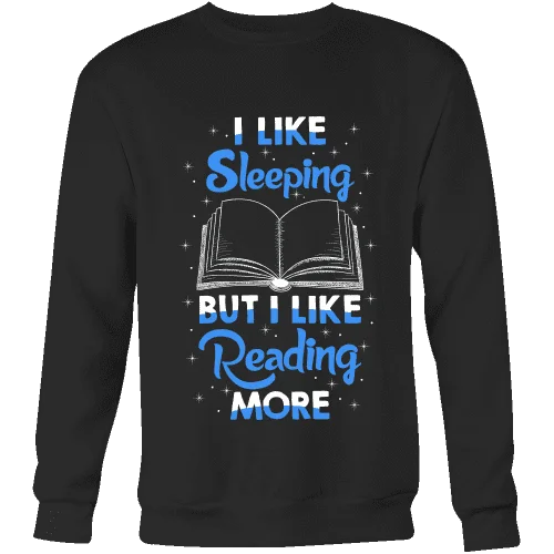 I Like Sleeping, But I Like Reading More Sweatshirt Hoodie with Raglan Sleeves Sporty Comfortable
