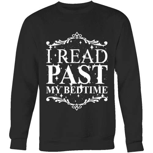 I read past my bed time Sweatshirt Hoodie with Distressed Vintage Worn