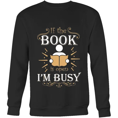 If The Book is Open I'm Busy  Sweatshirt Hoodie with Relaxed Fit Easy Casual