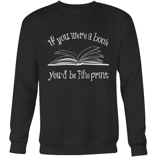 If You Were a Book You Would Be Fine Print Sweatshirt Hoodie with Fur Luxurious Winter If You Were a Book You Would Be Fine Print Sweatshirt Hoodie with Fur Luxurious Winter