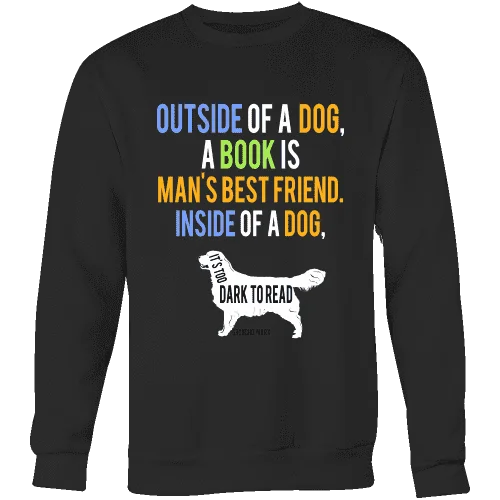 Outside of a dog a book is man's best friend Sweatshirt Hoodie with Front Slit Layering Stylish