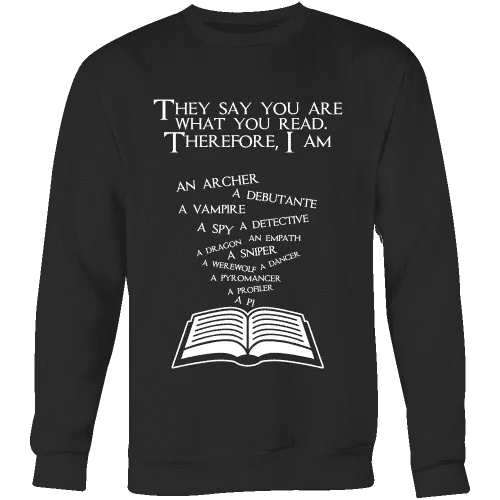 They say you are what you read Sweatshirt Hoodie with Thumb Holes Functional Cozy