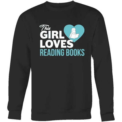 This girl loves reading books Sweatshirt Graphic Hoodie Design Print
